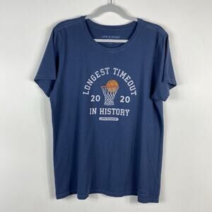 Life Is Good Size Large 2020 Longest Timeout In History Crusher Tee Top Blue